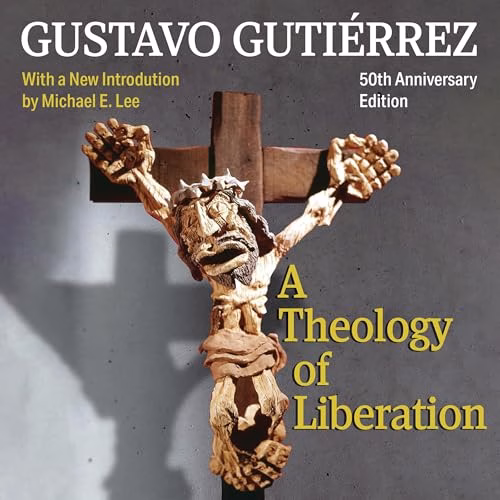 A Theology of Liberation By Gustavo Gutierrez